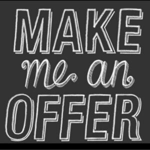 Make me an offer all offers will be considered